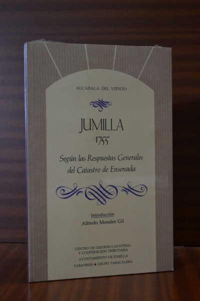 JUMILLA 1755. Segn las Respuestas Generales del Catastro de Ensenada. Coleccin Alcabala del Viento n 20